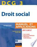 DCG 3 - Droit social 2011/2012 - 5e édition - Manuel et Applications, corrigés inclus