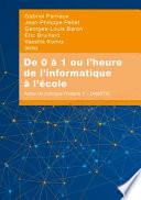 De 0 à 1 Ou l'heure de l'informatique à L'école