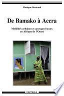 De Bamako à Accra. Mobilités urbaines et ancrages locaux en Afrique de l'Ouest