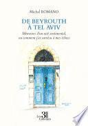 De Beyrouth à Tel Aviv - Mémoires d'un raté sentimental, ou comment j'ai survécu à mes échecs