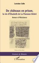 De chateaux en prison, la vie d'Élisabeth de La Panouse-Debré