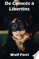 De Coincés à Libertins
