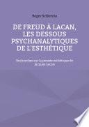 De Freud à Lacan, les dessous psychanalytiques de l'esthétique