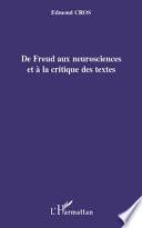 De Freud aux neurosciences et à la critique des textes