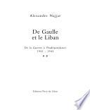 De Gaulle et le Liban: De la Guerre à l'Indépendance, 1941-1943