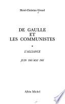 De Gaulle et les communistes: L'Alliance, juin 1941-mai 1943