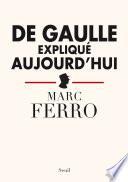 De Gaulle expliqué aujourd'hui