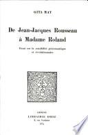 De Jean-Jacques Rousseau à Madame Roland