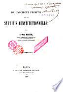 De l'accident primitif de la syphilis constitutionnelle