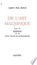 De l'art magnifique, suivi de Réponses et de Petit traité de déshumanisme