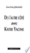 De l'autre côté avec Kateb Yacine