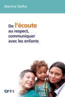 De l'écoute au respect, communiquer avec les enfants