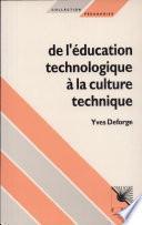 De l'éducation technologique à la culture technique