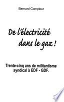 De l'électricité dans le gaz!