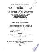 De l'emploi du chloroforme dans les accouchements naturales (physiologie)