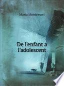 De l'enfant a l'adolescent