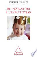 De l'enfant roi à l'enfant tyran