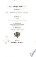 De l'enseignement superieur en Angleterre et en Ecosse rapport ... par J. Demogeot, H. Montucci