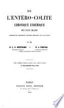 De l'entéro-colite chronique endémique des pays chauds