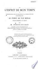 De l'Esprit de mon temps, ou Considérations sur les tendances et les préoccupations contemporaines...