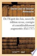 de L'Esprit Des Lois, Nouvelle Edition Revue, Corrigee Et Considerablement Augmentee