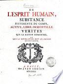 De l'esprit humain, substance différente du corps, active, libre, immortelle