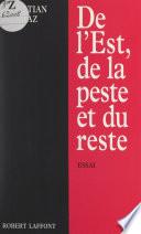 De l'Est, de la peste et du reste
