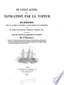 De l'état actuel de la navigation par la vapeur et des améliorations dont les navires et appareils á vapeur marins sont susceptibles