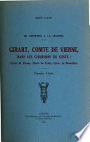 De l'histoire à la légende ...: Girart, comte de Vienne, Girart le Fraite, Girart de Roussillon