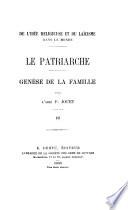 De l'idée religieuse et du laícisme dans le monde--le patriarche, genèse de la famille