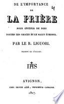 De l'importance de la prière pour obtenir de Dieu toutes les grâces et le salut éternel
