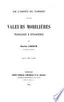 De l'Impôt du timbre sur les valeurs mobilières françaises et étrangères