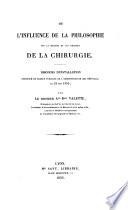 De l'influence de la philosophie sur la marche et les progrès de la chirurgie