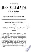 De l'influence des climats sur l'homme et des agents physiques sur le moral v. 1