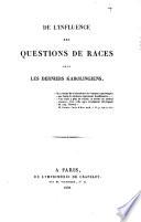 De l'influence des questions de races sous les derniers Karolingiens