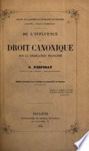De l'influence du droit canonique sur la législation française
