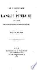 De l'influence du langage populaire sur la forme de certains mots de la langue française