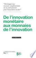 De l'innovation monétaire aux monnaies de l'innovation