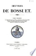 De l'instruction de Mgr. le Dauphin ; Connaissance de Dieu et de soi-même. Traité du libre arbitre ; Discours sur l'histoire universelle politique tirée des propres paroles de l'écriture sainte. Défense de la tradition et des saints pères