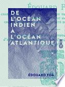De l'océan Indien à l'océan Atlantique
