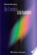 De l'ombre à la lumière