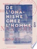 De l'onanisme chez l'homme