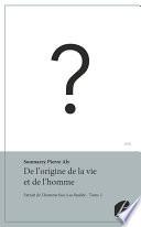 De l'origine de la vie et de l'homme