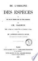 De l'origine des espèces, ou Des lois de progrès chez les êtres organisés