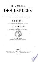 De l'origine des especes par selection naturelle, ou Des lois de transformation des etres organises par Ch. Darwin