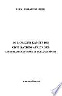 De l'origine kamite des civilisations africaines