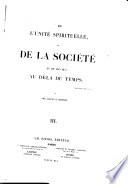 De l'unité spirituelle, ou De la société et de son but au delà du temps