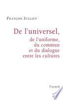 De l'universel, de l'uniforme, du commun et du dialogue entre les cultures