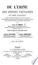 De l'urine, des dépots urinaries et des calculs ... Traduit de l'anglais sur la seconde édition et annoté par A. Ollivier ... G. Bergeron