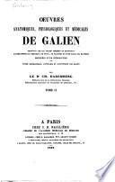 De l'utilité des parties du corps human (suite). Des facultés naturelles. Du mouvement des muscles. Des sectes aux étudiants. De la meilleure secte, à Thrasybule. Des lieux affectés. De la méthode thérapeutique, à Glaucon